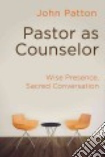 Pastor As Counselor libro in lingua di Patton John