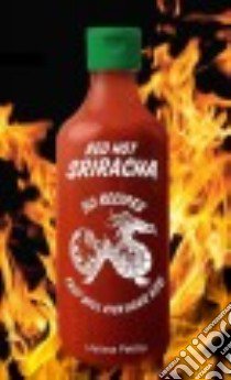 Red Hot Sriracha libro in lingua di Petitto Melissa