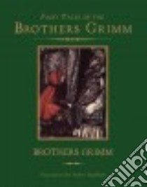 Fairy Tales of the Brothers Grimm libro in lingua di Grimm Jacob (COM), Rackham Arthur (ILT)