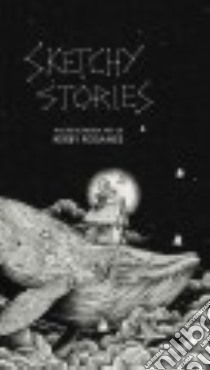Sketchy Stories libro in lingua di Rosanes Kerby