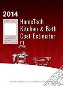 Hometech Kitchen & Bath Cost Estimator libro in lingua di Home Tech Pub. (COR)