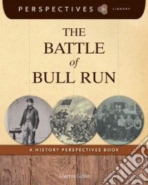 The Battle of Bull Run libro in lingua di Gitlin Martin