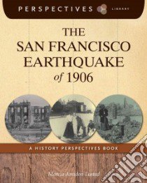 The San Francisco Earthquake of 1906 libro in lingua di Lusted Marcia Amidon