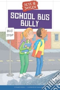 School Bus Bully libro in lingua di Hoena Blake, Regan Dana (ILT)