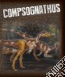 Compsognathus libro in lingua di Gray Susan Heinrichs
