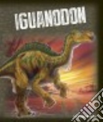 Iguanodon libro in lingua di Gray Susan Heinrichs