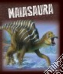 Maiasaura libro in lingua di Gray Susan Heinrichs