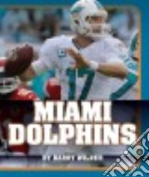 Miami Dolphins libro in lingua di Wilner Barry