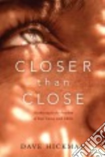 Closer Than Close libro in lingua di Hickman Dave