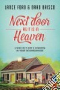 Next Door As It Is in Heaven libro in lingua di Ford Lance, Brisco Brad