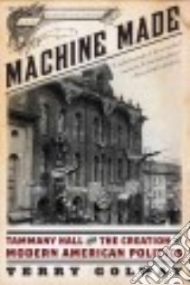 Machine Made libro in lingua di Golway Terry