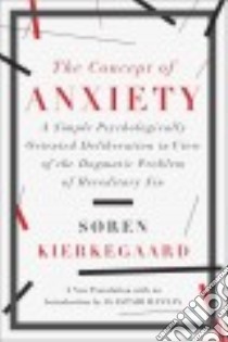 The Concept of Anxiety libro in lingua di Kierkegaard Soren, Hannay Alastair (TRN)