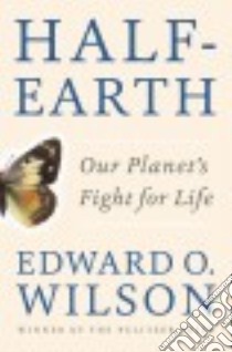 Half-earth libro in lingua di Wilson Edward O.