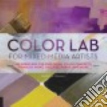 Color Lab for Mixed-media Artists libro in lingua di Forman Deborah