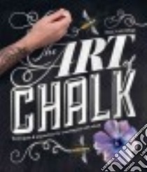 The Art of Chalk libro in lingua di Stum Tracy Lee