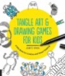 Tangle Art & Drawing Games for Kids libro in lingua di Nyberg Jeanette