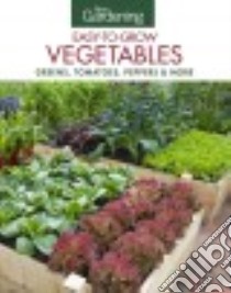 Fine Gardening Easy-to-grow Vegetables libro in lingua di Fine Gardening (COR)