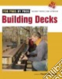 All New Building Decks libro in lingua di Fine Homebuilding (EDT)