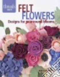 Felt Flowers libro in lingua di Carreiro Jen