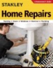 Stanley Home Repairs libro in lingua di Fine Homebuilding (COR)