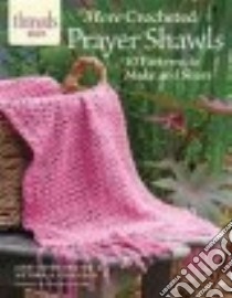 More Crocheted Prayer Shawls libro in lingua di Bristow Janet Severi, Cole-Galo Victoria A.