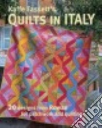 Kaffe Fassett's Quilts in Italy libro in lingua di Fassett Kaffe