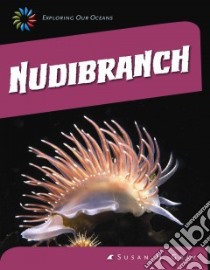 Nudibranch libro in lingua di Gray Susan Heinrichs