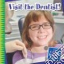 Visit the Dentist! libro in lingua di Marsico Katie