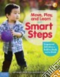 Move, Play, and Learn With Smart Steps libro in lingua di Connell Gill, Pirie Wendy, Mccarthy Cheryl