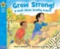 Grow Strong! libro in lingua di Meiners Cheri J., Allen Elizabeth (ILT)