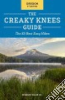 The Creaky Knees Guide Oregon libro in lingua di Blair Seabury Jr.