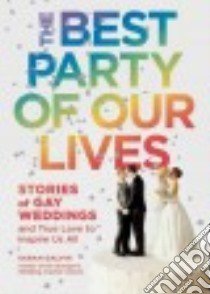 The Best Party of Our Lives libro in lingua di Galvin Sarah