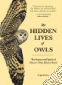The Hidden Lives of Owls libro in lingua di Calvez Leigh