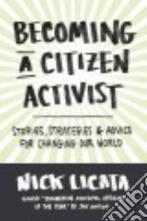Becoming a Citizen Activist libro in lingua di Licata Nick