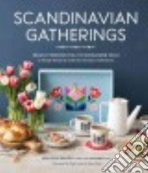 Scandinavian Gatherings libro in lingua di Bahen Melissa, Burggraaf Charity (PHT), Smith Andrea (ILT)