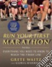 Run Your First Marathon libro in lingua di Waitz Grete, Averbuch Gloria, Kastor Deena (FRW)