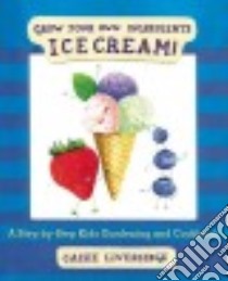 Ice Cream! libro in lingua di Liversidge Cassie