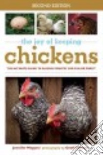 The Joy of Keeping Chickens libro in lingua di Megyesi Jennifer, Hansen Geoff (PHT)