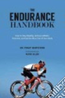 The Endurance Handbook libro in lingua di Maffetone Philip Dr., Prazak Tawnee (FRW)