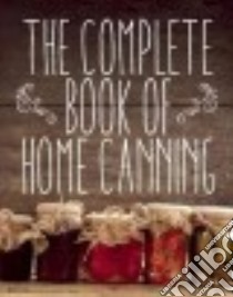 The Complete Book of Home Canning libro in lingua di United States Department of Agriculture (COR)