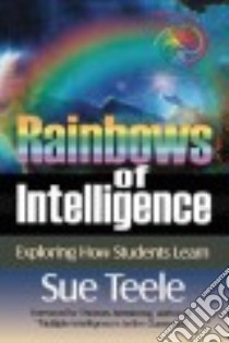 Rainbows of Intelligence libro in lingua di Teele Sue, Armstrong Thomas (FRW)