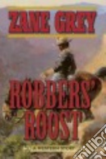 Robbers' Roost libro in lingua di Grey Zane