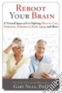 Reboot Your Brain libro in lingua di Null Gary Dr. Ph.D.