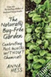 The Naturally Bug-Free Garden libro in lingua di Hess Anna