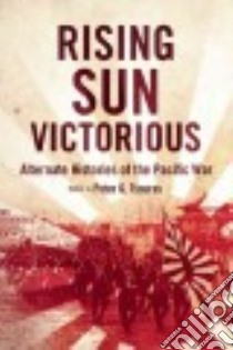 Rising Sun Victorious libro in lingua di Tsouras Peter G. (EDT)