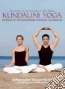 Kundalini Yoga libro in lingua di Megarisiotis Athanasios Karta Singh, Sporrer Brigitte (PHT), Haberstroh Tobi (TRN)