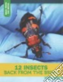 12 Insects Back from the Brink libro in lingua di Bell Samantha S.