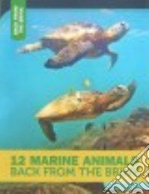 12 Marine Animals Back from the Brink libro in lingua di Furstinger Nancy