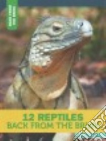 12 Reptiles Back from the Brink libro in lingua di Bell Samantha S.