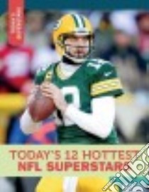 Today's 12 Hottest NFL Superstars libro in lingua di Robinson Tom